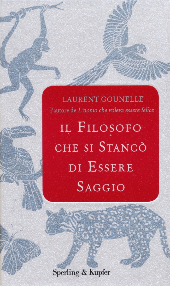 Il filosofo che si stancò di essere saggio Il filosofo che si stancò di essere saggio
