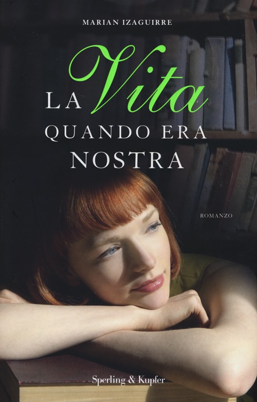 La vita quando era nostra La vita quando era nostra