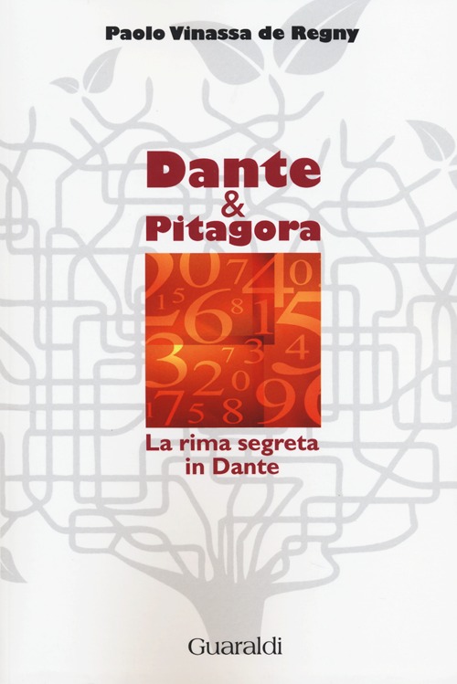 Dante e Pitagora. La rima segreta in Dante Dante e Pitagora. La rima segreta in Dante