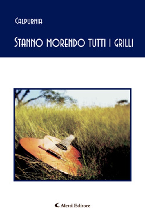Stanno morendo tutti i grilli Stanno morendo tutti i grilli