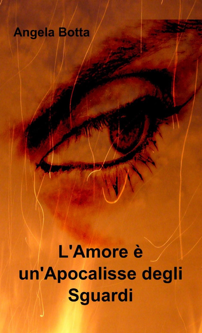 L'amore è un'apocalisse degli sguardi L'amore è un'apocalisse degli sguardi