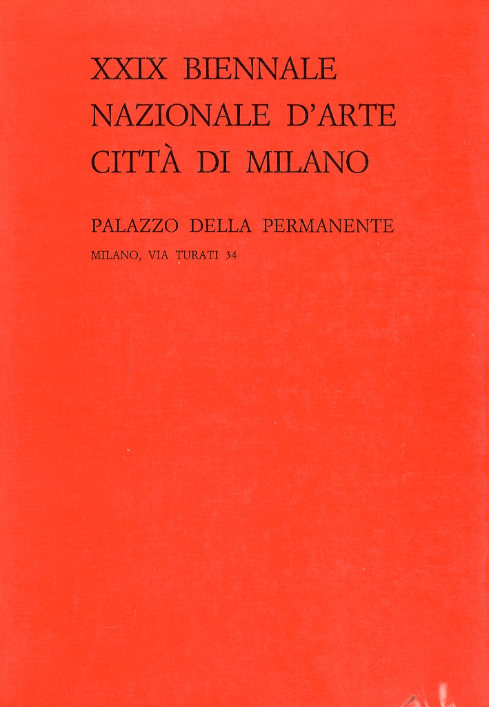 XXIX Biennale Nazionale d'Arte Città di Milano XXIX Biennale Nazionale d'Arte Città di Milano