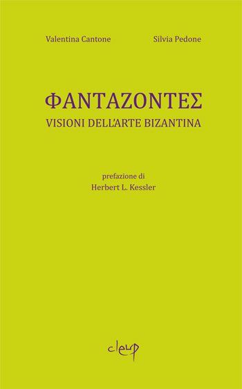 Phantazontes. Visioni dell'arte bizantina Phantazontes. Visioni dell'arte bizantina