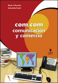 Com.Com. Comunication y commercio. Con espansione online. Per le Scuole superiori Com.Com. Comunication y commercio. Con espansione online. Per le Scuole superiori