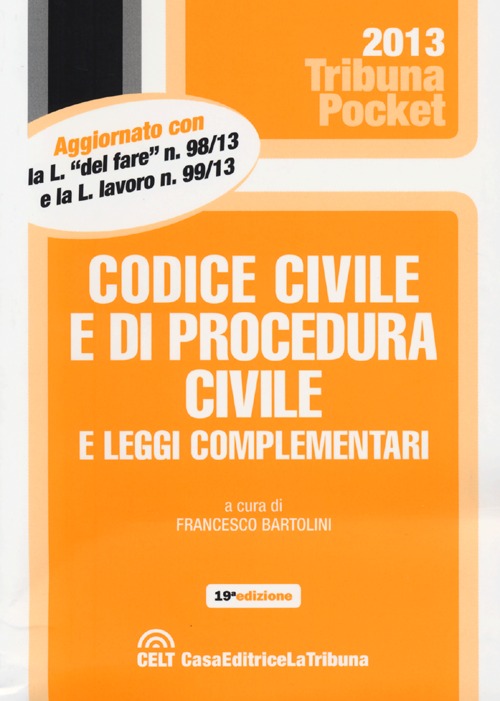 Codice Civile e di Procedura Civile e Leggi Complementari Codice Civile e di Procedura Civile e Leggi Complementari