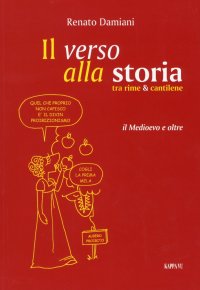 Il Verso alla Storia. Tra Rime & Cantilene