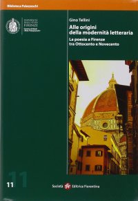 Alle origini della modernità letteraria. La poesia a Firenze tra Ottocento e Novecento. Con DVD