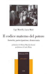 Il Codice Materno del Potere. Autorità, Partecipazione, Democrazia