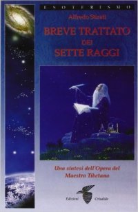 Breve trattato dei sette raggi. Una sintesi dell'opera del maestro tibetano