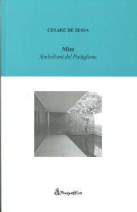 Mies. Simbolismi del Padiglione