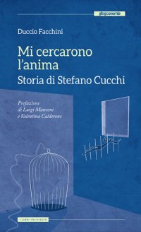 Mi cercarono l'anima. Storia di Stefano Cucchi