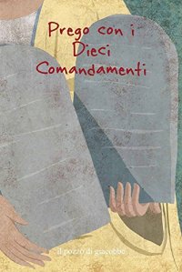 Prego con i dieci comandamenti