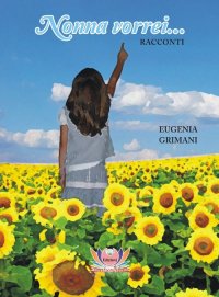Nonna Vorrei...racconti