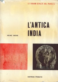 L'antica india. Le grandi civiltà del passato
