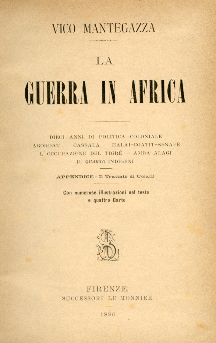 Mantegazza Vico La Guerra in Africa. Gl'Italiani in Africa. L'Assedio