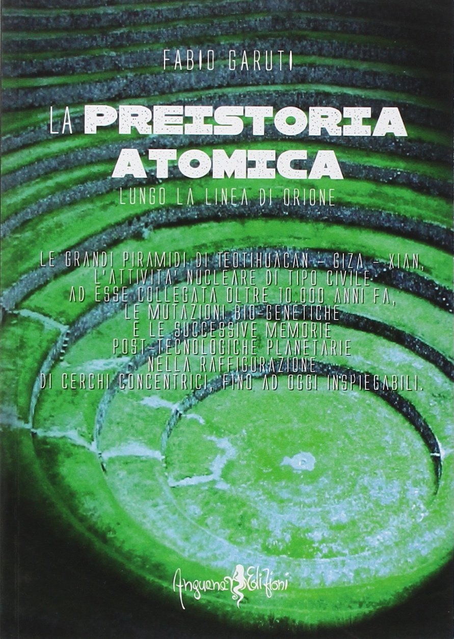 La Preistoria Atomica Lungo la Linea di Orione