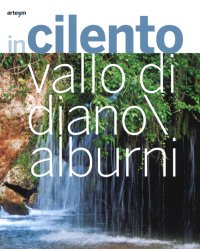 In Cilento, Vallo di Diano, Alburni. Ediz. Italiana e Inglese