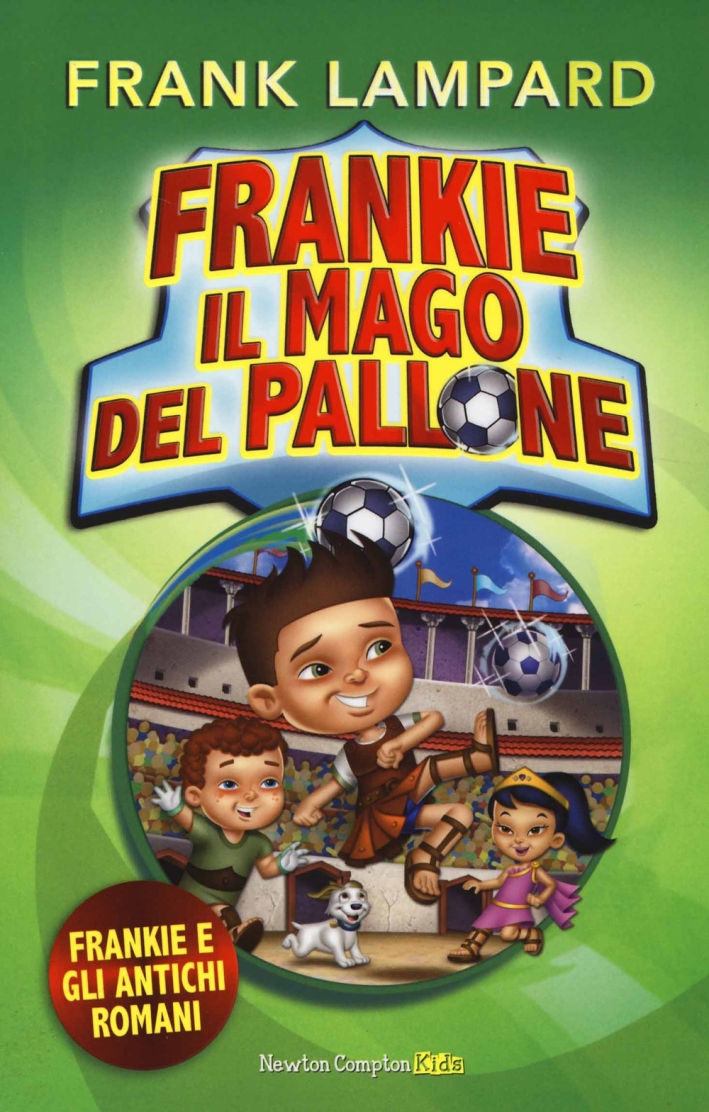 Frankie e gli antichi romani. Frankie il mago del pallone. Vol. 2 Frankie e gli antichi romani. Frankie il mago del pallone. Vol. 2