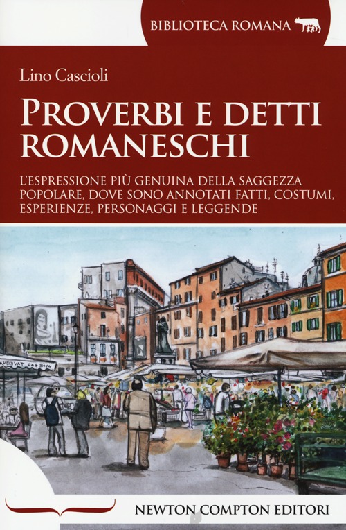 Proverbi e detti romaneschi Proverbi e detti romaneschi