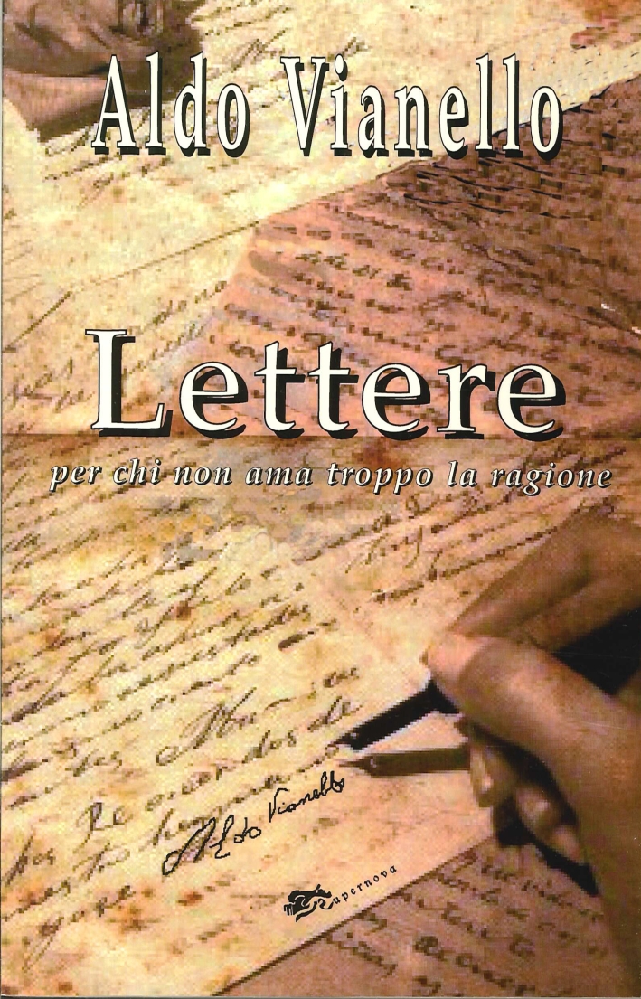 Lettere per chi non ama troppo la ragione Lettere per chi non ama troppo la ragione