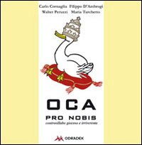 Oca pro nobis. Controsillabo giocoso e irriverente Oca pro nobis. Controsillabo giocoso e irriverente