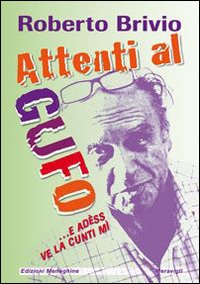 Attenti al gufo... E adèss ve la cunti mì Attenti al gufo... E adèss ve la cunti mì