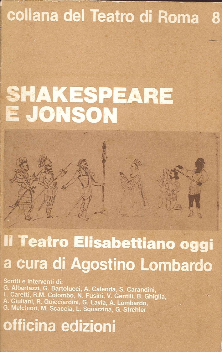 Shakespeare e Jonson. Il Teatro Elisabettiano Oggi Shakespeare e Jonson. Il Teatro Elisabettiano Oggi