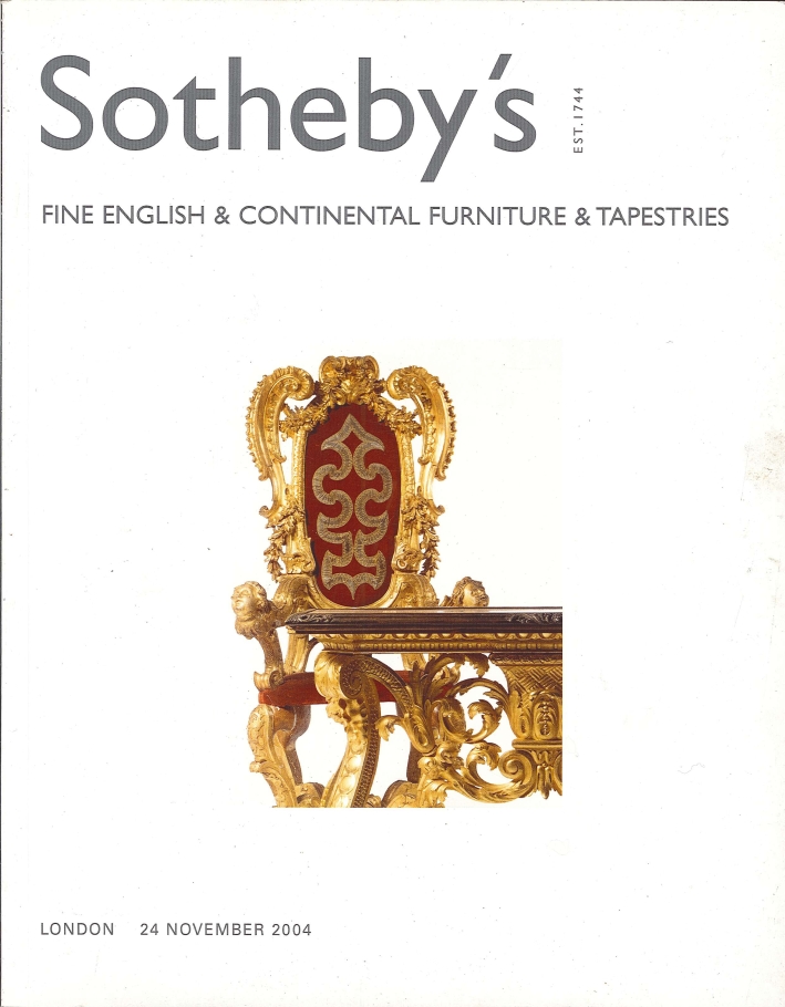 Sotheby'S. Fine English & Continental Furniture & Tapestries. London,24 November 2004 Sotheby'S. Fine English & Continental Furniture & Tapestries. London,24 November 2004