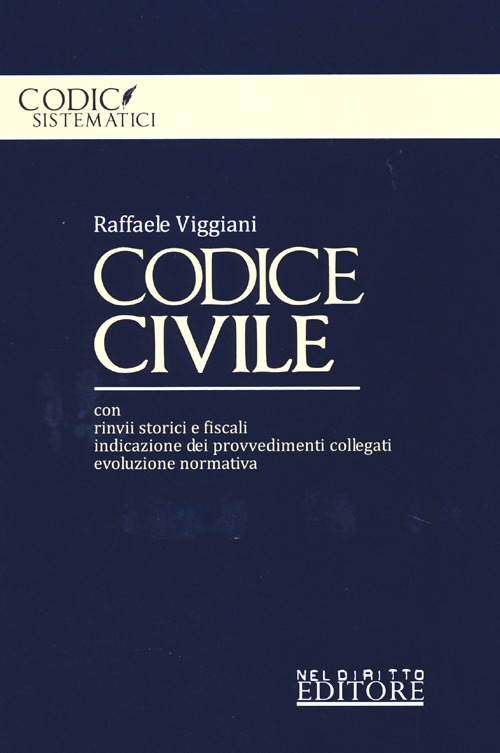 Codice civile. Con rinvii storici e fiscali, indicazione dei provvedimenti collegati, evoluzione normativa Codice civile. Con rinvii storici e fiscali, indicazione dei provvedimenti collegati, evoluzione normativa