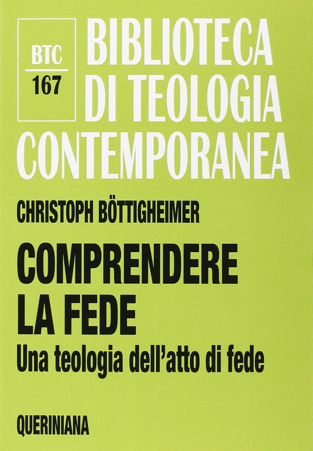 Comprendere la Fede. Una Teologia dell'Atto di Fede Comprendere la Fede. Una Teologia dell'Atto di Fede