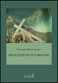 Meditazioni sui misteri Meditazioni sui misteri