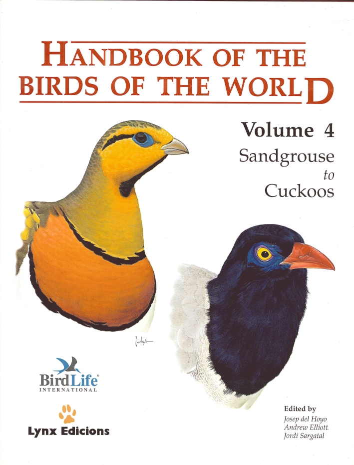 Handbook of the Birds of the World. 4. Sandgrouse To Cuckoos Handbook of the Birds of the World. 4. Sandgrouse To Cuckoos