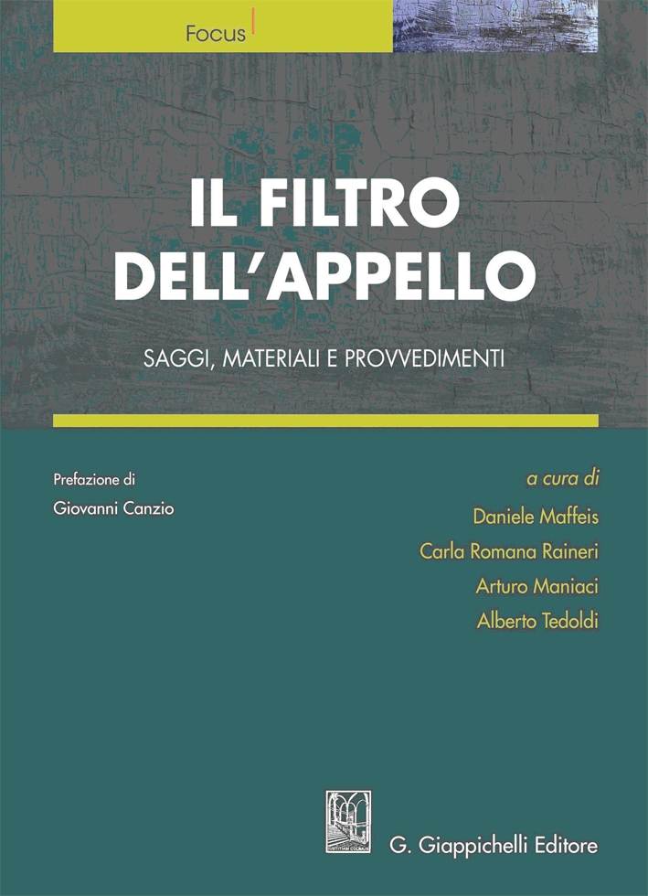 Il Filtro dell'Appello. Saggi, Materiali e Provvedimenti Il Filtro dell'Appello. Saggi, Materiali e Provvedimenti