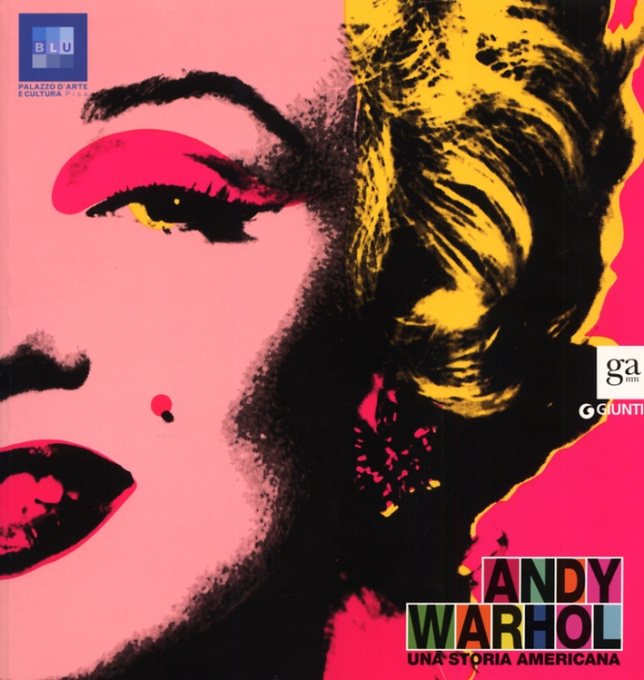 Andy Warhol. Una Storia Americana Andy Warhol. Una Storia Americana