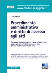 Procedimento amministrativo e diritto di accesso agli atti Procedimento amministrativo e diritto di accesso agli atti