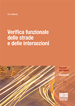 Verifica funzionale delle strade e delle intersezioni Verifica funzionale delle strade e delle intersezioni