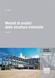 Metodi di analisi delle strutture intelaiate Metodi di analisi delle strutture intelaiate