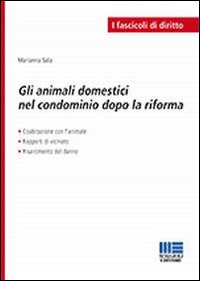 Gli animali domestici nel condominio dopo la riforma Gli animali domestici nel condominio dopo la riforma