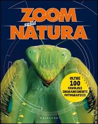 Zoom sulla natura Zoom sulla natura