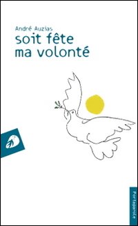 Soit fête ma volonté Soit fête ma volonté