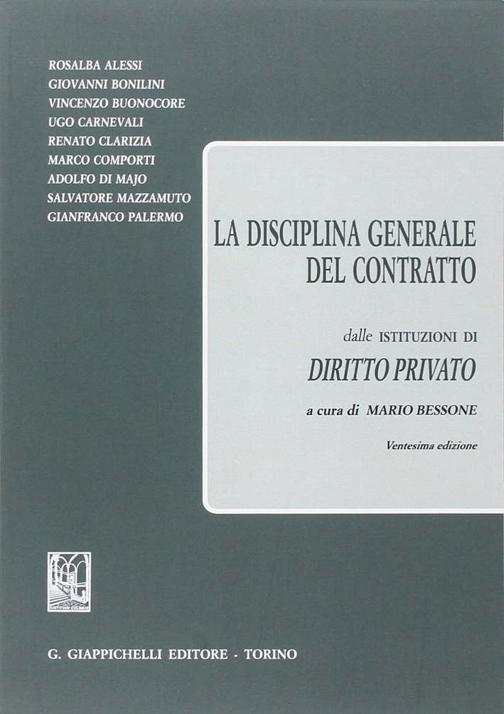 La disciplina generale del contratto La disciplina generale del contratto