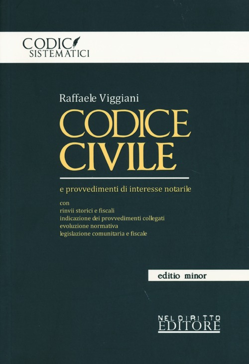 Codice civile e provvedimenti di interesse notarile. Ediz. minore Codice civile e provvedimenti di interesse notarile. Ediz. minore