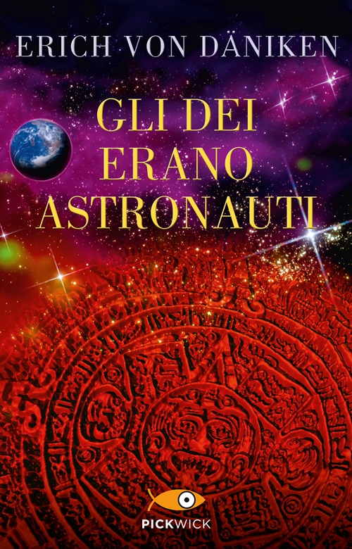Gli dei erano astronauti. Il cosmo rivela il mistero di tutte le religioni Gli dei erano astronauti. Il cosmo rivela il mistero di tutte le religioni
