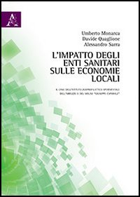 L'impatto degli enti sanitari sulle economie locali L'impatto degli enti sanitari sulle economie locali
