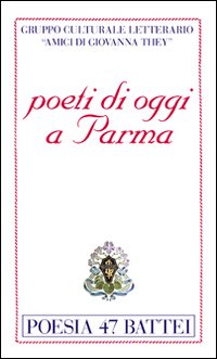 Poeti di oggi a Parma Poeti di oggi a Parma