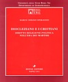 Diocleziano e i Cristiani. Diritto Religione Politica nell'Era dei Martiri Diocleziano e i Cristiani. Diritto Religione Politica nell'Era dei Martiri