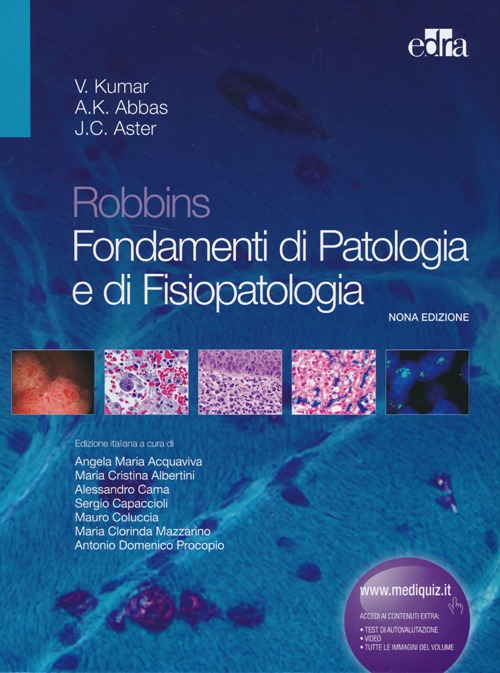 Robbins. Fondamenti di patologia e di fisiopatologia Robbins. Fondamenti di patologia e di fisiopatologia