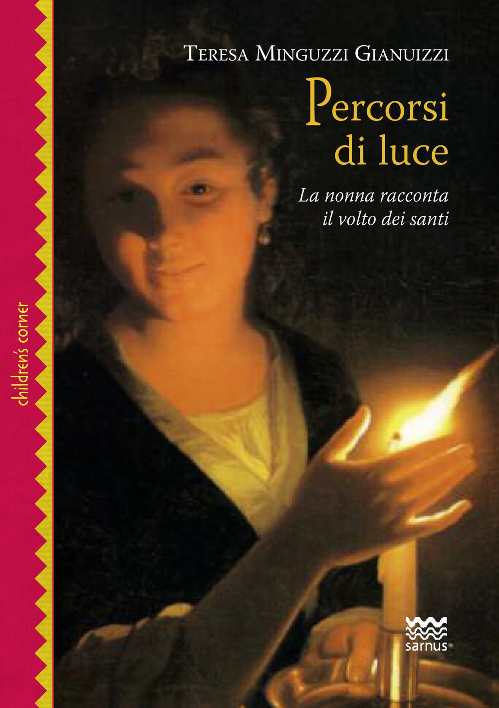 Percorsi di luce. La nonna racconta il volto dei santi Percorsi di luce. La nonna racconta il volto dei santi