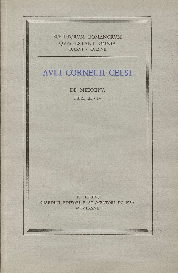 Auli Cornelii Celsi. Libri III-Iv Auli Cornelii Celsi. Libri III-Iv