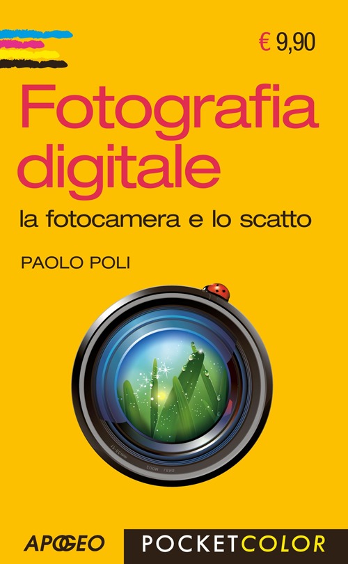 Fotografia digitale. La fotocamera e lo scatto Fotografia digitale. La fotocamera e lo scatto